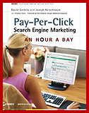 Pay-Per-Click Search Engine Marketing: An Hour a Day