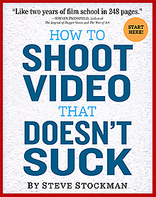 How to Shoot Video that Doesn't Suck Book